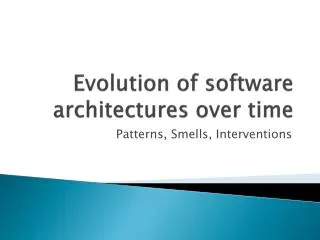 Evolution of software architectures over time