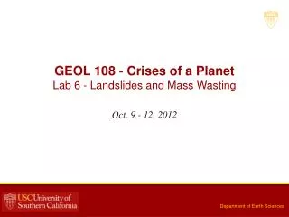 GEOL 108 - Crises of a Planet Lab 6 - Landslides and Mass Wasting