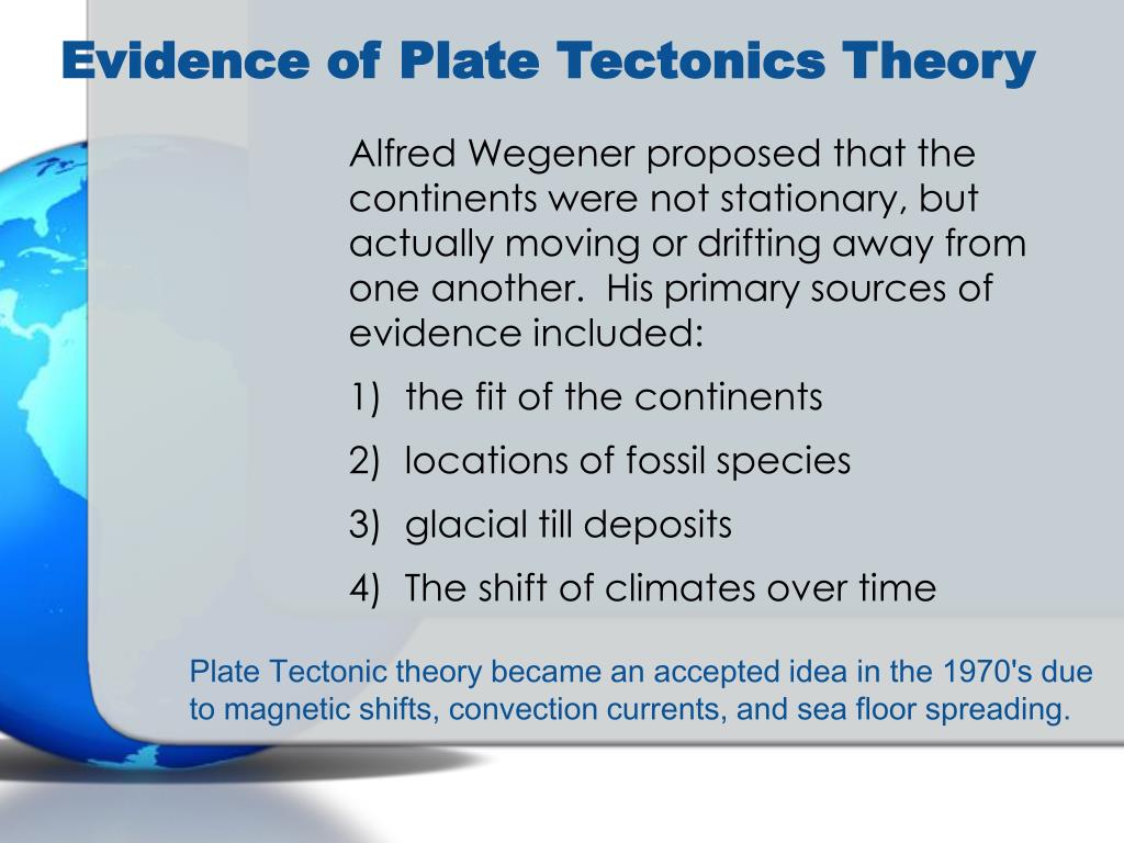PPT - Evidence of Plate Tectonics Theory PowerPoint Presentation, free ...