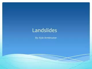 Landslides