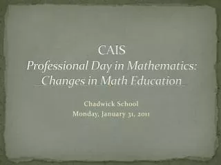 CAIS Professional Day in Mathematics: Changes in Math Education