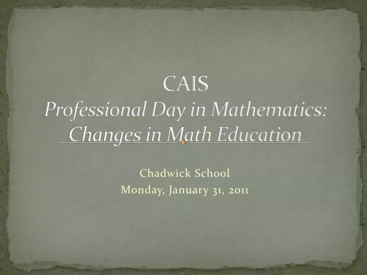 cais professional day in mathematics changes in math education