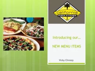 Introducing our… NEW MENU ITEMS