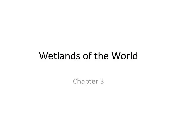 wetlands of the world