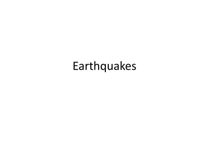 earthquakes