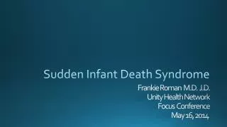 Frankie Roman M.D. J.D. Unity Health Network Focus Conference May 16, 2014