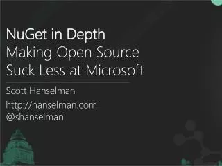 NuGet in Depth Making Open Source Suck Less at Microsoft