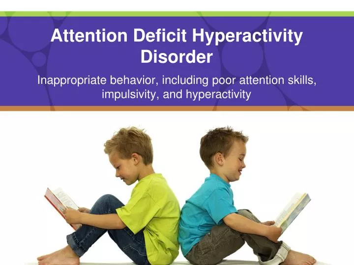 attention deficit hyperactivity disorder