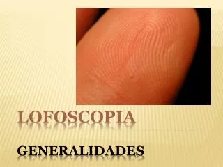 lofoscopia generalidades