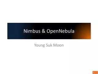 Nimbus &amp; OpenNebula