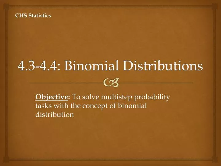 4 3 4 4 binomial distributions
