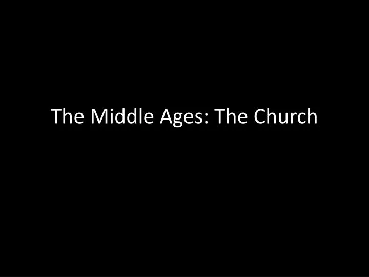 the middle ages the church