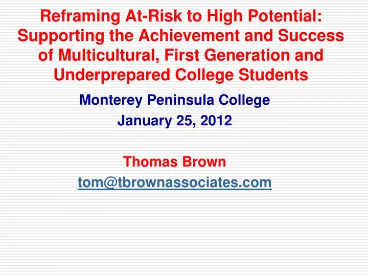 monterey peninsula college january 25 2012 thomas brown tom@tbrownassociates com