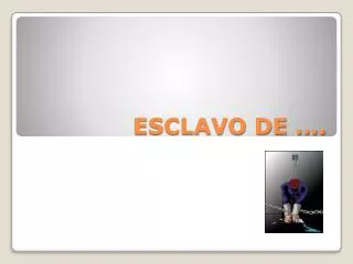 esclavo de