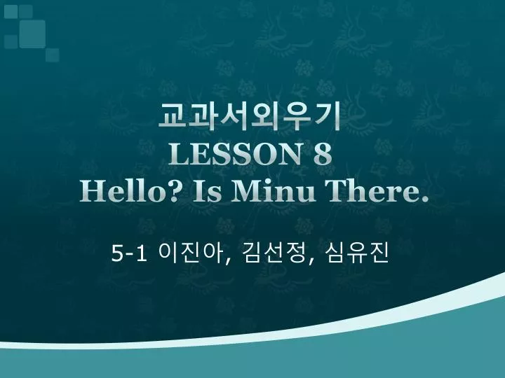 lesson 8 hello is minu there