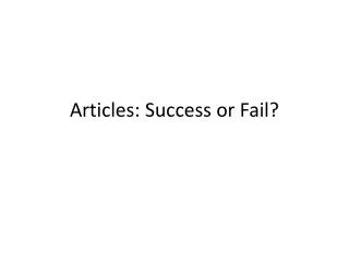 Articles: Success or Fail?