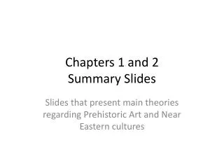 Chapters 1 and 2 Summary Slides