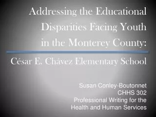 Susan Conley-Boutonnet CHHS 302 Professional Writing for the Health and Human Services