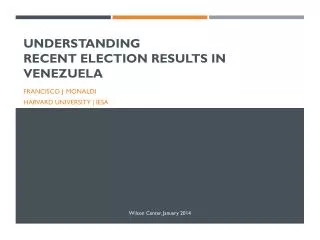 Understanding Recent Election results in Venezuela