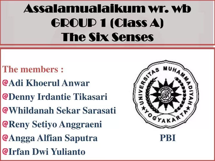 assalamualaikum wr w b group 1 class a the six senses