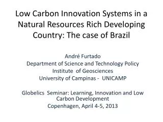 Low Carbon Innovation Systems in a Natural Resources Rich Developing Country: The case of Brazil