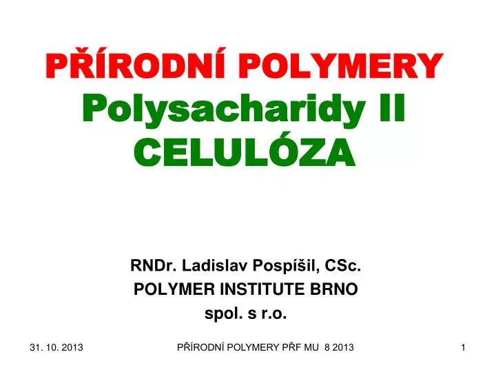 p rodn polymery polysacharidy ii celul za
