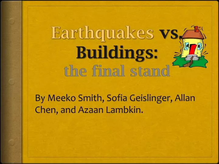 earthquakes vs buildings the final stand