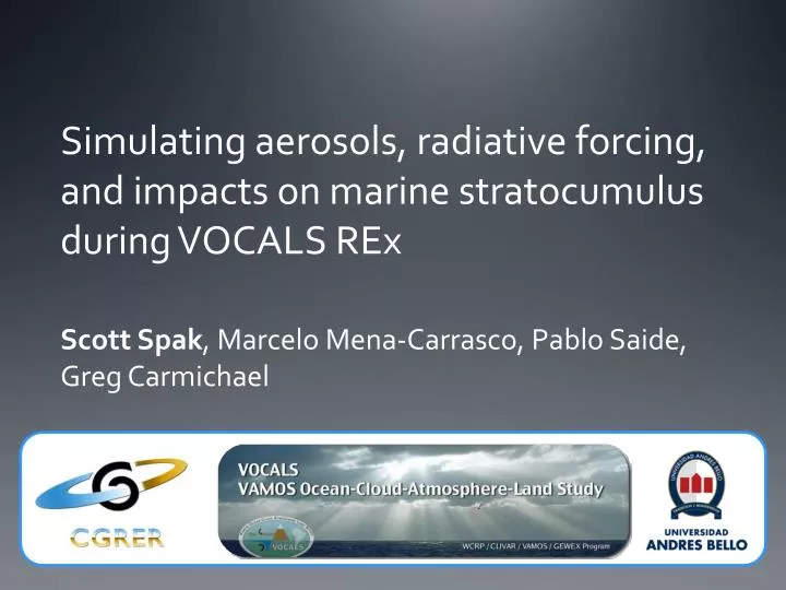 simulating aerosols radiative forcing and impacts on marine stratocumulus during vocals rex