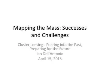 Mapping the Mass: Successes and Challenges