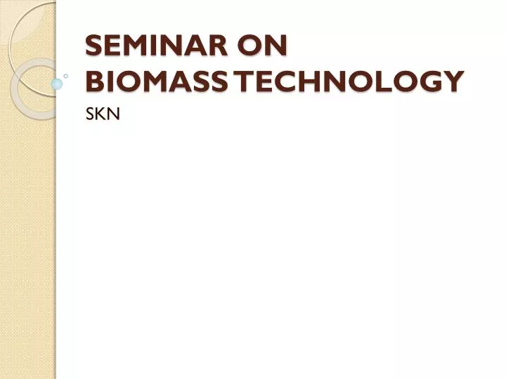 seminar on biomass technology