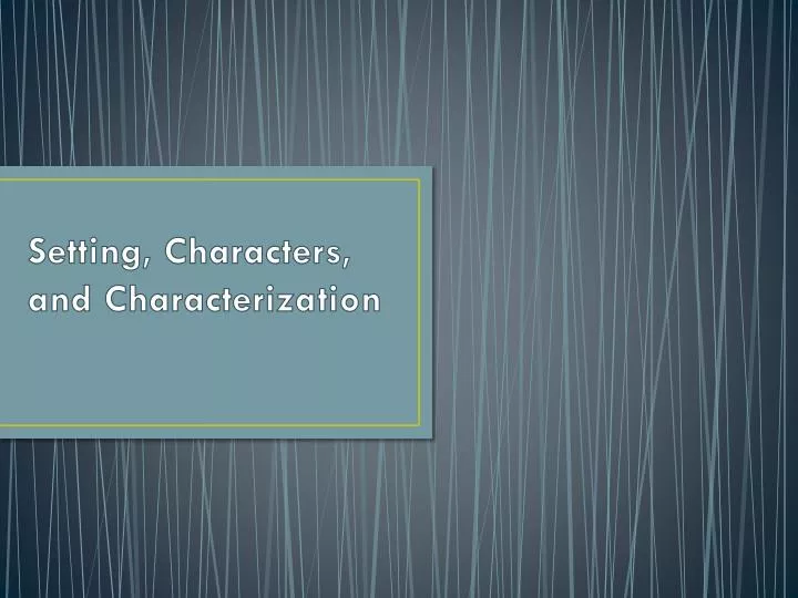 setting characters and characterization