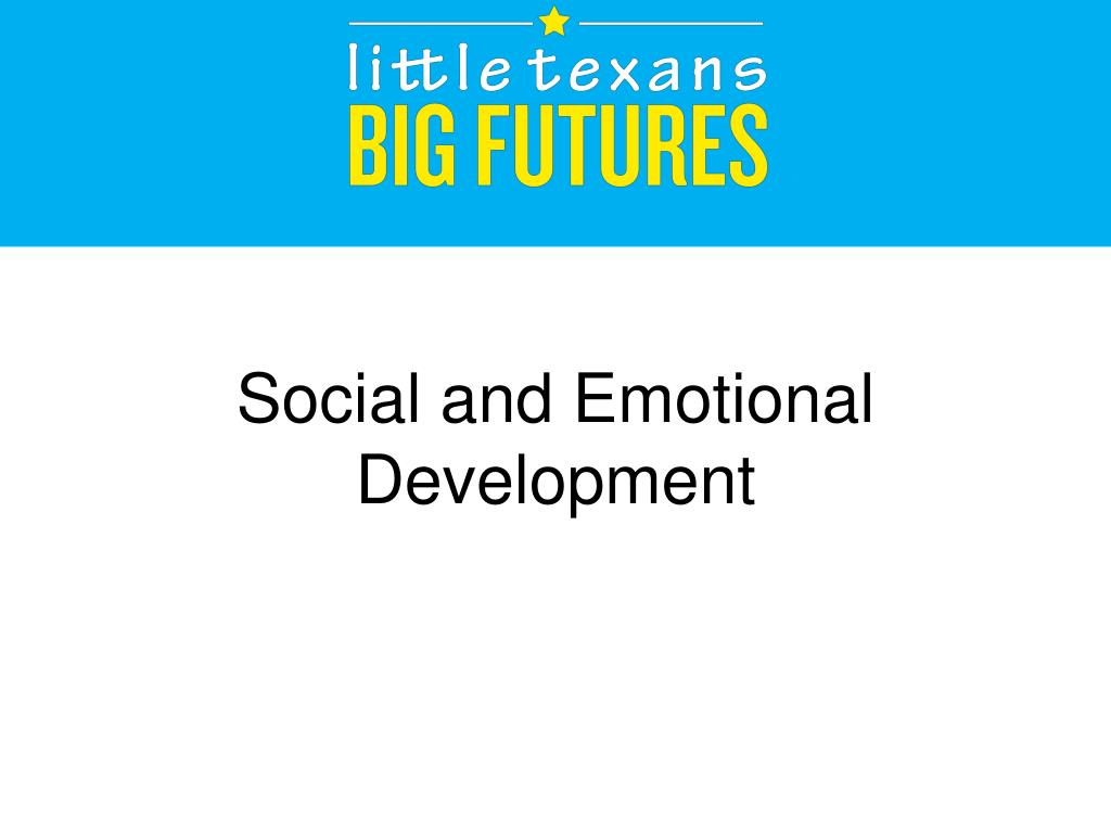 PPT - Social and Emotional Development PowerPoint Presentation, free ...