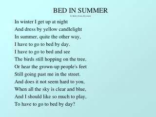 BED IN SUMMER by Robert Louis Stevenson In winter I get up at night