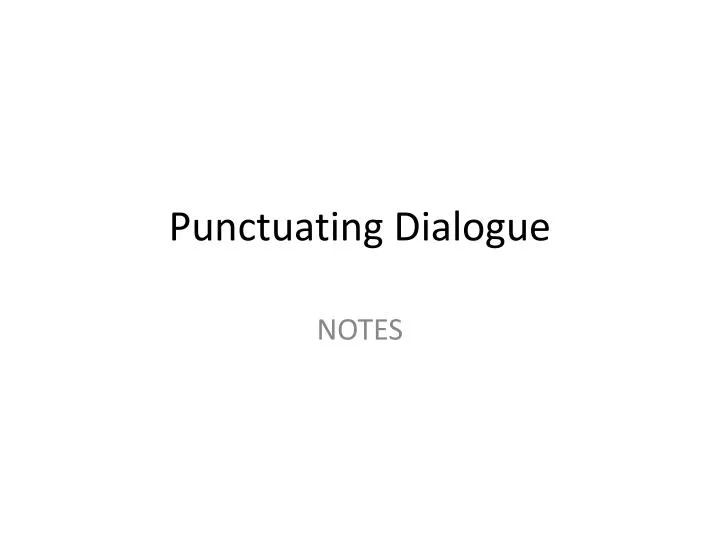 punctuating dialogue