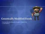 Genetically Modified Foods - slide 1