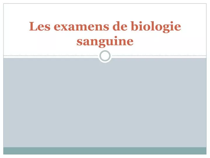 les examens de biologie sanguine