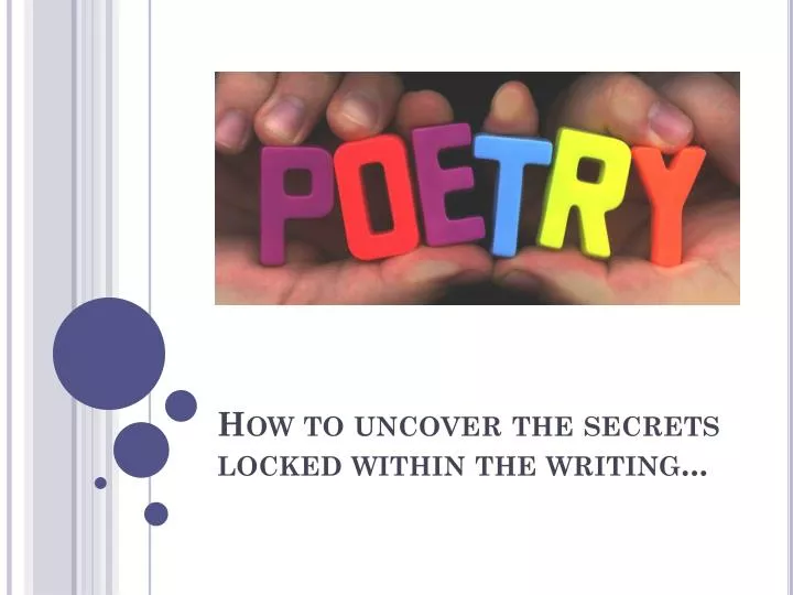 how to uncover the secrets locked within the writing