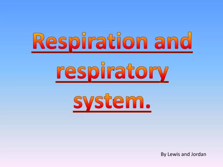 respiration and respiratory system