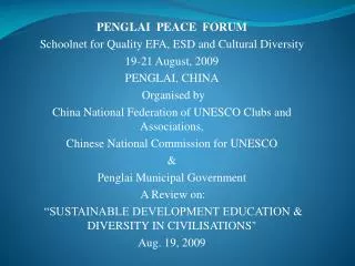 PENGLAI PEACE FORUM Schoolnet for Quality EFA, ESD and Cultural Diversity 19-21 August, 2009