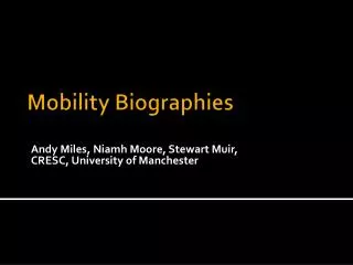 Mobility Biographies