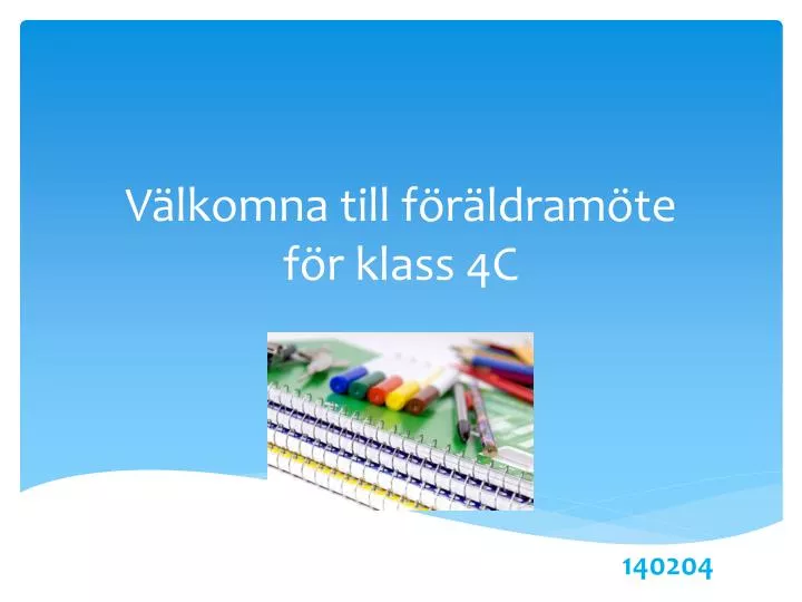 v lkomna till f r ldram te f r klass 4c