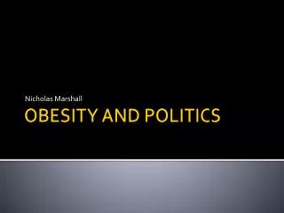 OBESITY AND POLITICS