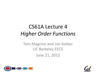 CS61A Lecture 4 Higher Order Functions