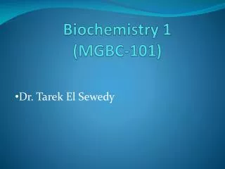 Biochemistry 1 ( MGBC-101 )