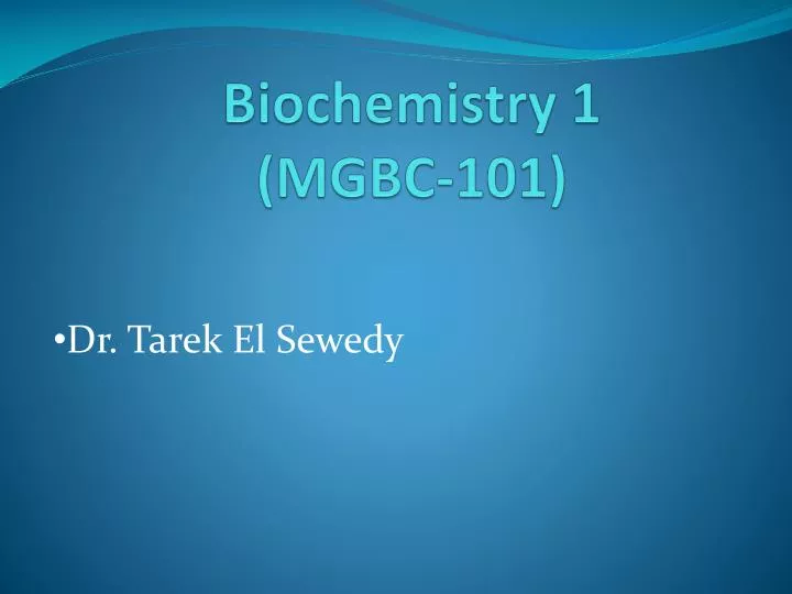 biochemistry 1 mgbc 101