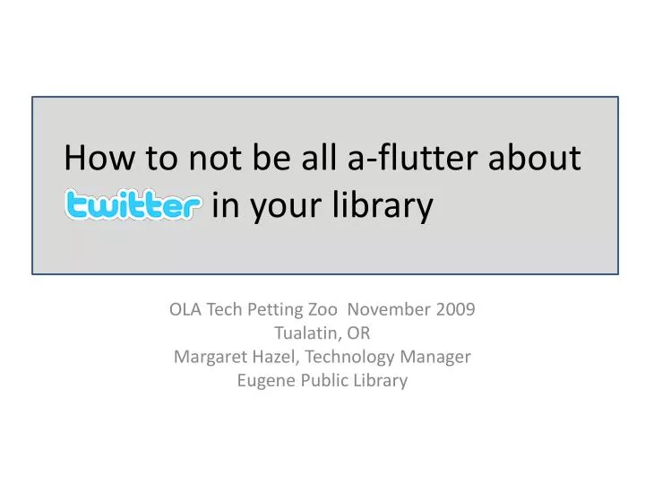how to not be all a flutter about in your library