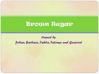 Brown Sugar