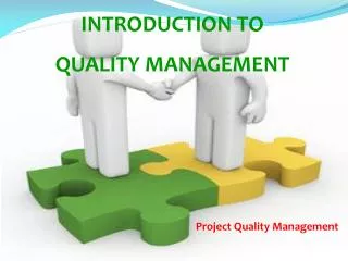 INTRODUCTION TO QUALITY MANAGEMENT