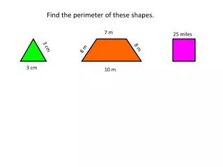 Find the perimeter of these shapes.