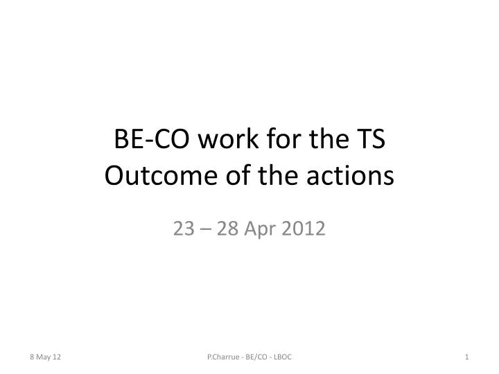 be co work for the ts outcome of the actions